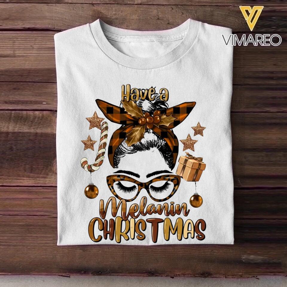 Personalized Have a melanin christmas Tshirt Hoodie Or Sweatshirt Printed QTDT0911