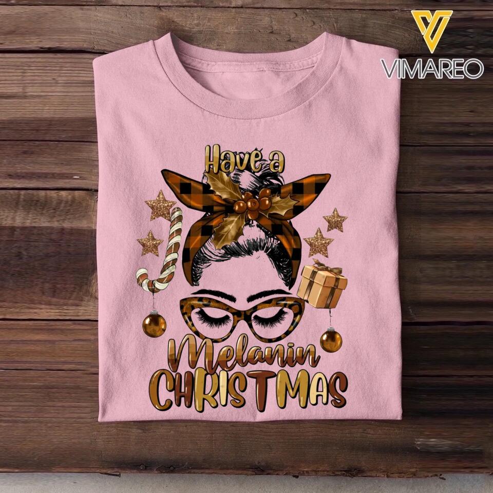 Personalized Have a melanin christmas Tshirt Hoodie Or Sweatshirt Printed QTDT0911