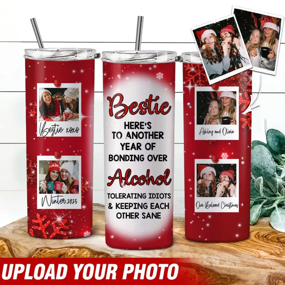 Personalized Upload Your Photo Bestie Here's To Another Year Of Bonding Over Aloohol Skinny Tumbler Printed HTHVQ23943