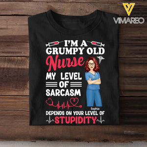 Personalized I'm A Grumpy Old Nurse My Level Of Sarcasm Depends On Your Level Of Stupidity T-shirt Printed LVA995