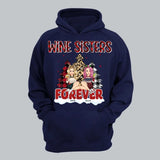 Personalized Wine Sisters Forever Christmas Gift Hoodie 2D Printed HN231223