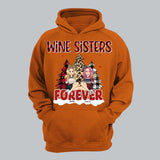Personalized Wine Sisters Forever Christmas Gift Hoodie 2D Printed HN231223