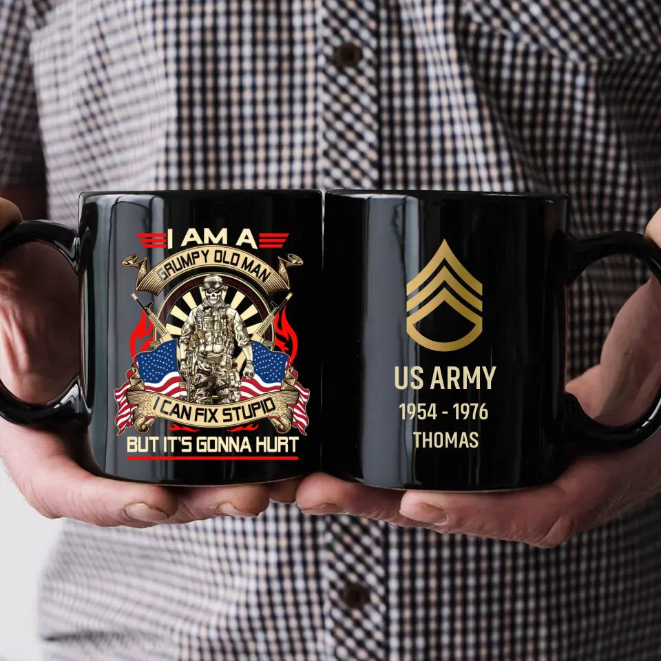 Personalized I Am A Grumpy Aold Man I Can Fix Stupid But It's Gonna Hurt US Army Rank Camo Black Mug Printe LVA231354