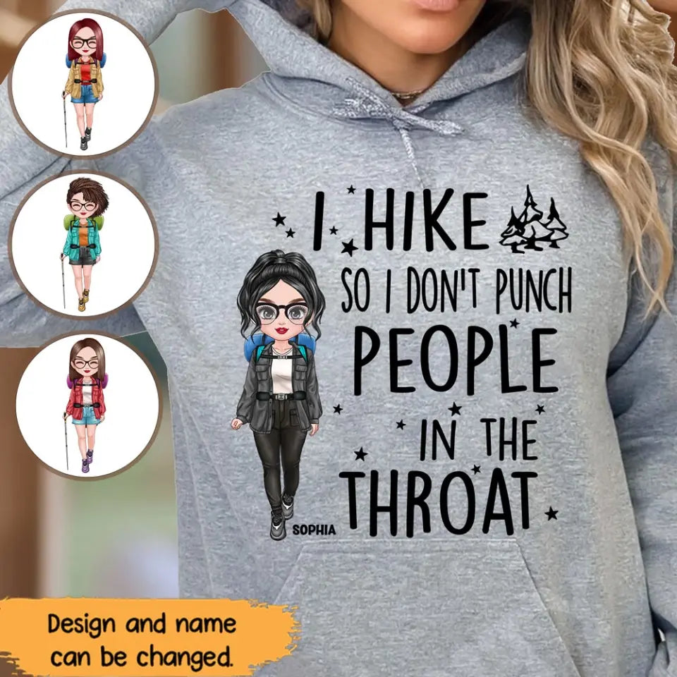 Personalized I Hike So I Don't Punch People In The Throat Girl Hiking Hoodie 2D Printed HN231436