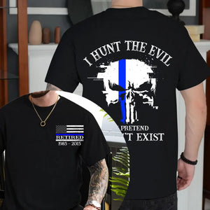 Personalized  I Hunt The Evil You Pretend Doesn't Exist T-shirt LAHHN2459