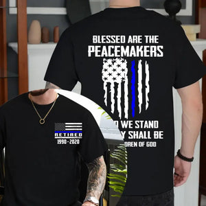 Personalized Blessed Are The Peacemarkers United We Stand For They Shall Be Called Children Of God T-shirt Printed LAHHN2459