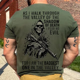 Personalized As I Walk Through The Valley Of The Shadow Of Death I Fear No Evil For I Am The Baddest One In The Valley Canadian Veteran T-shirt Printed VQ24212