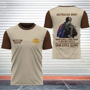 Personalized Australian Army Sometimes I Look Back On My Life And I Am Seriously Impressed I Am Still Alive T-shirt 3D Printed AHVQ24226