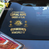 Personalized If You Haven't Risked Coming Home Under A Flag Don't You Dare Disrespect It Australian Veteran Rank Camo Decal Printed AHLVA24269