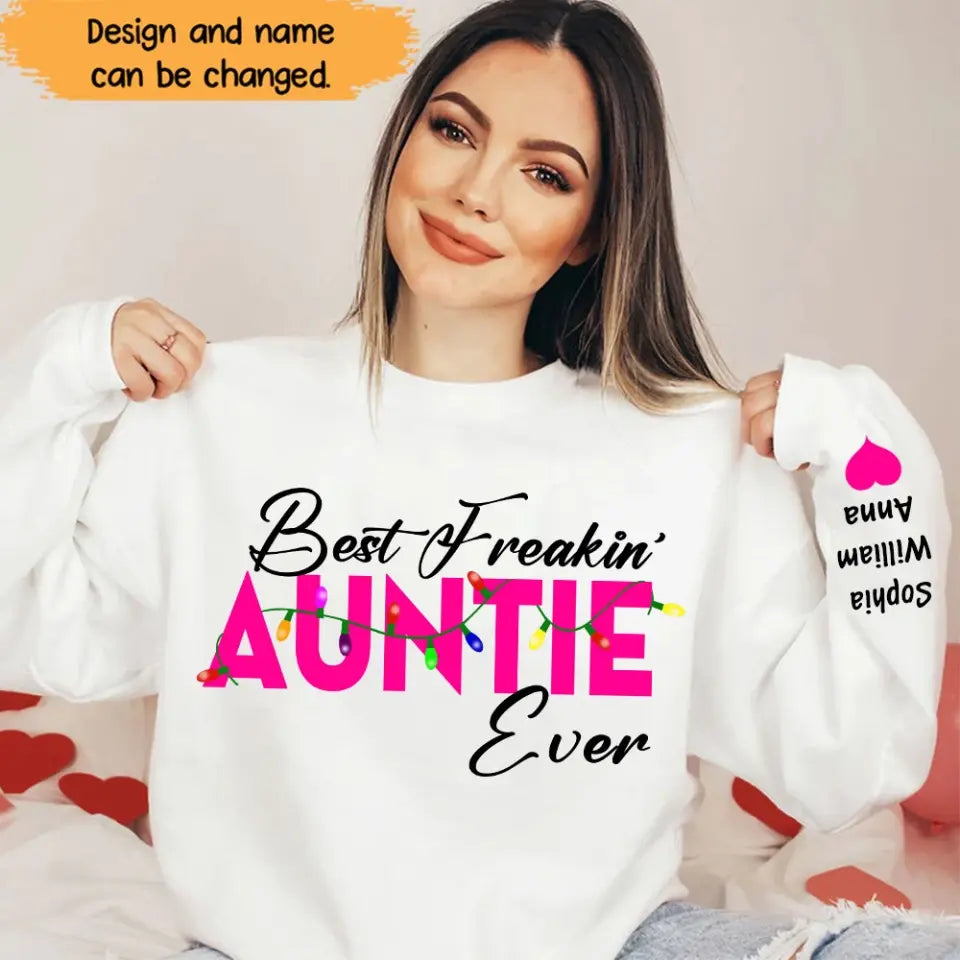 Personalized Best Freakin" Auntie Ever & Kid Names Sweatshirt Printed HN24324