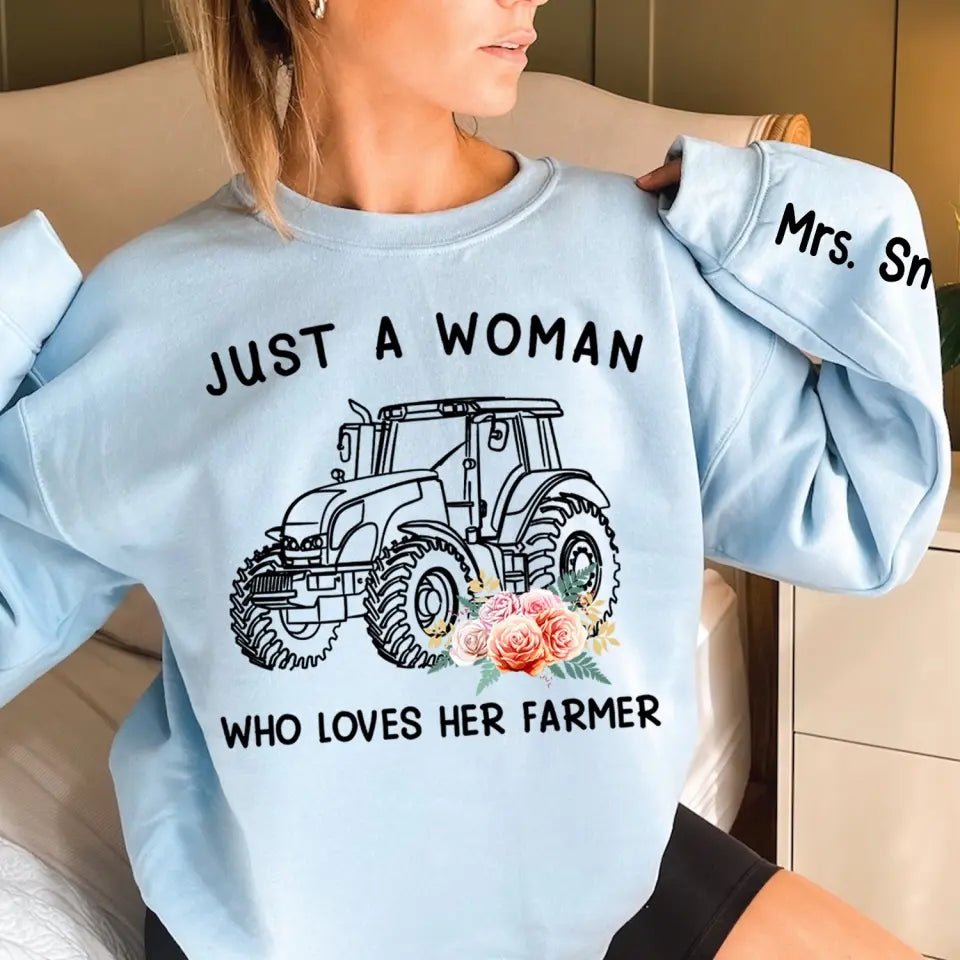 Personalized Just A Woman Who Loves Her Farmer Sweatshirt Printed QTKH24394