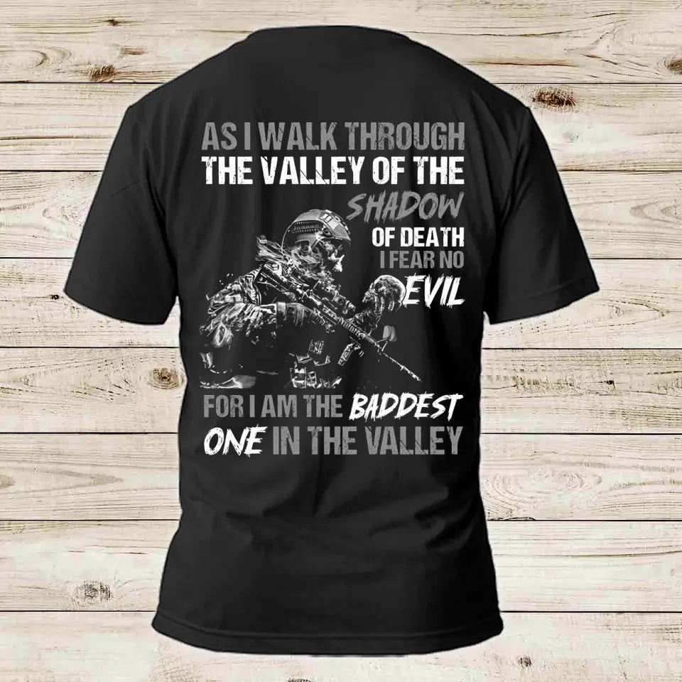 Personalized As I Walk Through The Valley Of The Shadow Of Death I Fear No Evil For I Am The Baddest One In The Valley Australian Veteran T-shirt Printed AHVQ24785
