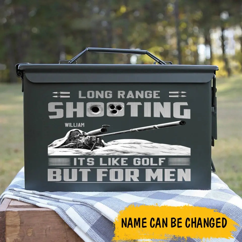Personalized Long Range Shooting Its Like Golf But For Men Ammo Box Printed HN24869