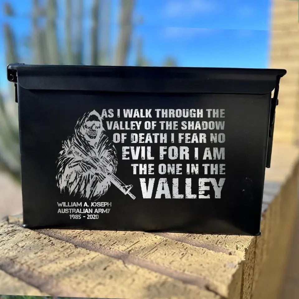 Personalized As I Walk Through The Valley Of The Shadow Of Death I Fear No Evil For I Am The One in The Velley Australian Army Ammo Box Printed VQ24871
