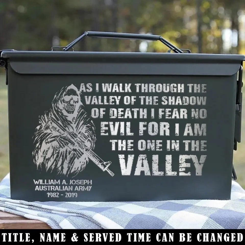 Personalized As I Walk Through The Valley Of The Shadow Of Death I Fear No Evil For I Am The One in The Velley Australian Army Ammo Box Printed VQ24871