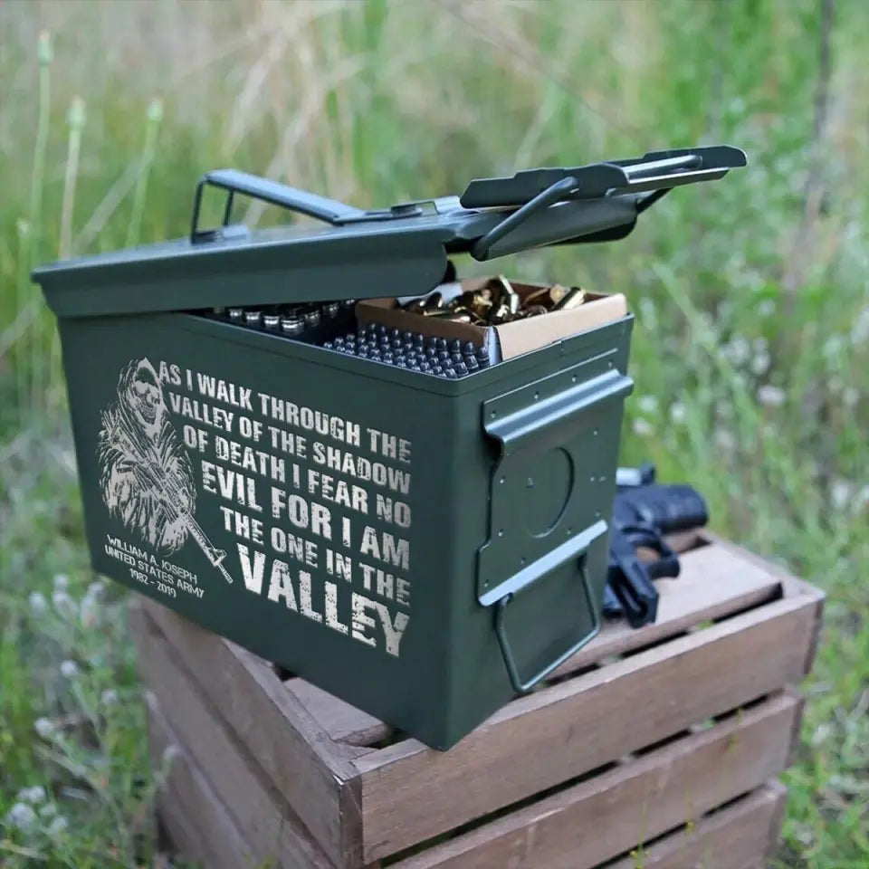 Personalized As I Walk Through The Valley Of The Shadow Of Death I Fear No Evil For I Am The One in The Velley US Army Ammo Box Printed VQ24871