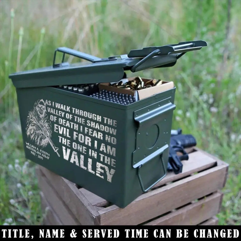 Personalized As I Walk Through The Valley Of The Shadow Of Death I Fear No Evil For I Am The One in The Velley Australian Army Ammo Box Printed VQ24871