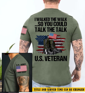 Personalized I Walked The Walk So You Could Talk The Talk US Vetaran  T-shirt Printed KVH24901