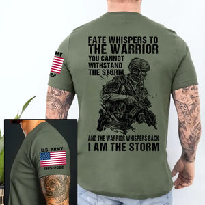 Personalized Fate Whispers To The Warrior You Cannot Withstand The Storm US Vetaran T-shirt Printed KVH24925