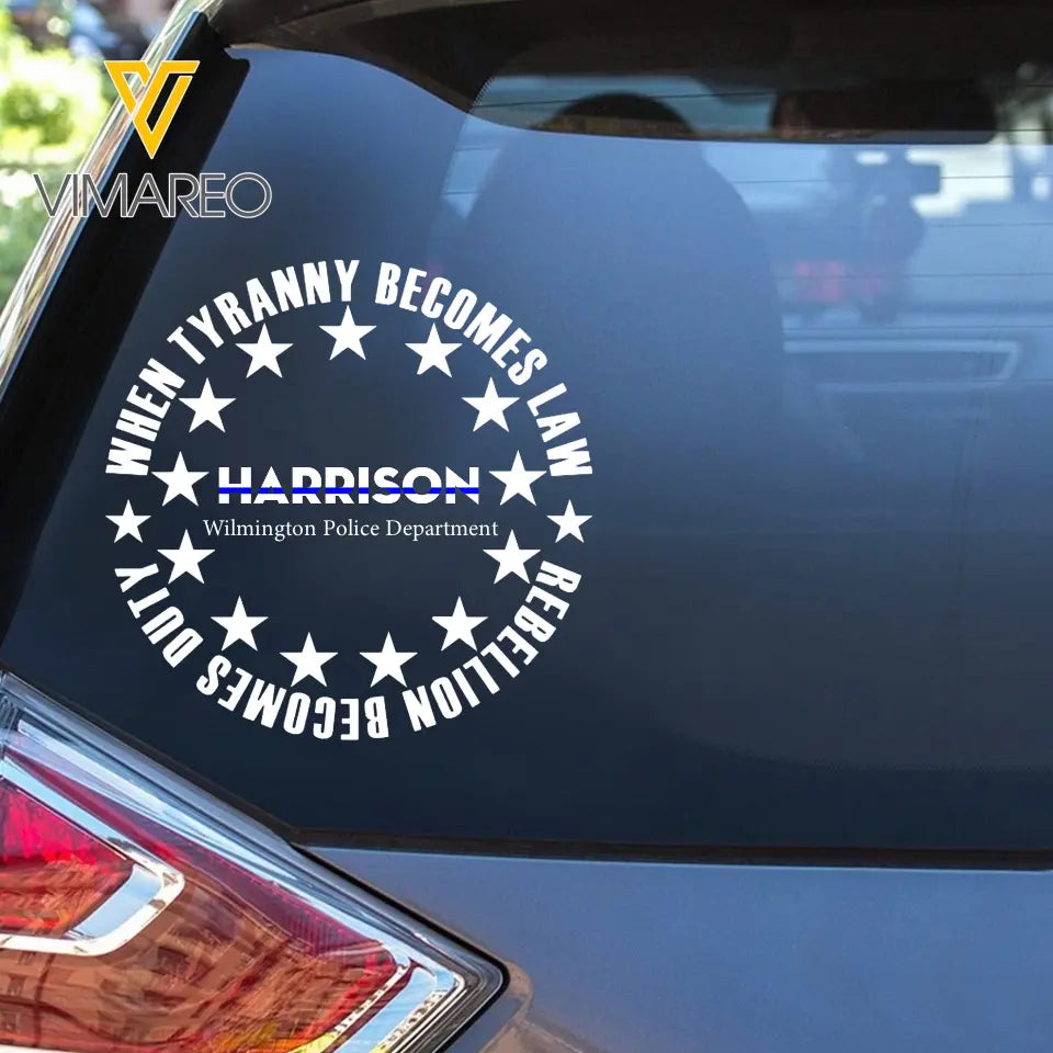 Personalized When Tyranny Becomes Law Rebelion Becomes Duty Decal Printed KVH24921