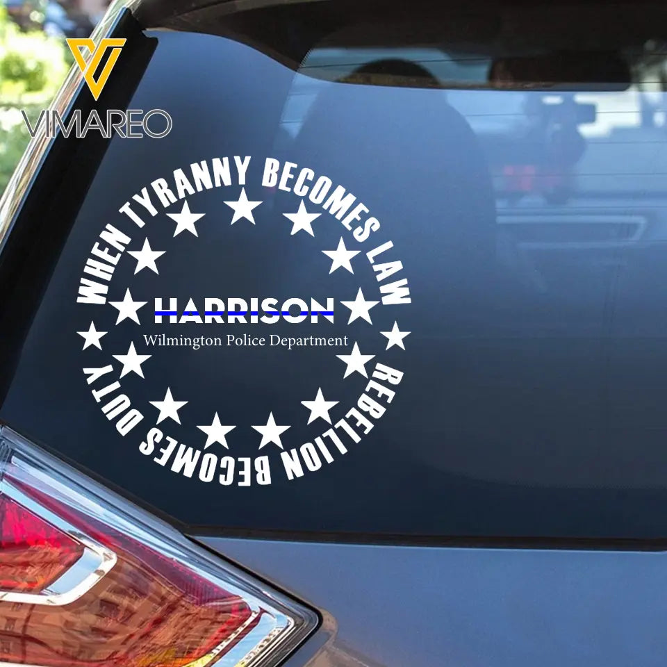 Personalized When Tyranny Becomes Law Rebelion Becomes Duty Decal Printed KVH24921