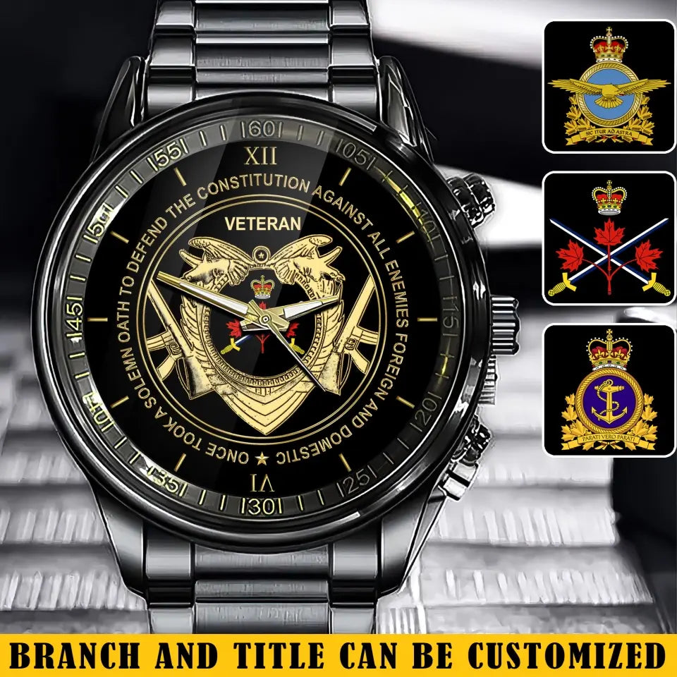 Personalized Canadian Army Logo Once Took A Solemn Oath To Defend The Constitution Against All Enemies Foreign And Domestic Watch Printed AHVA24946