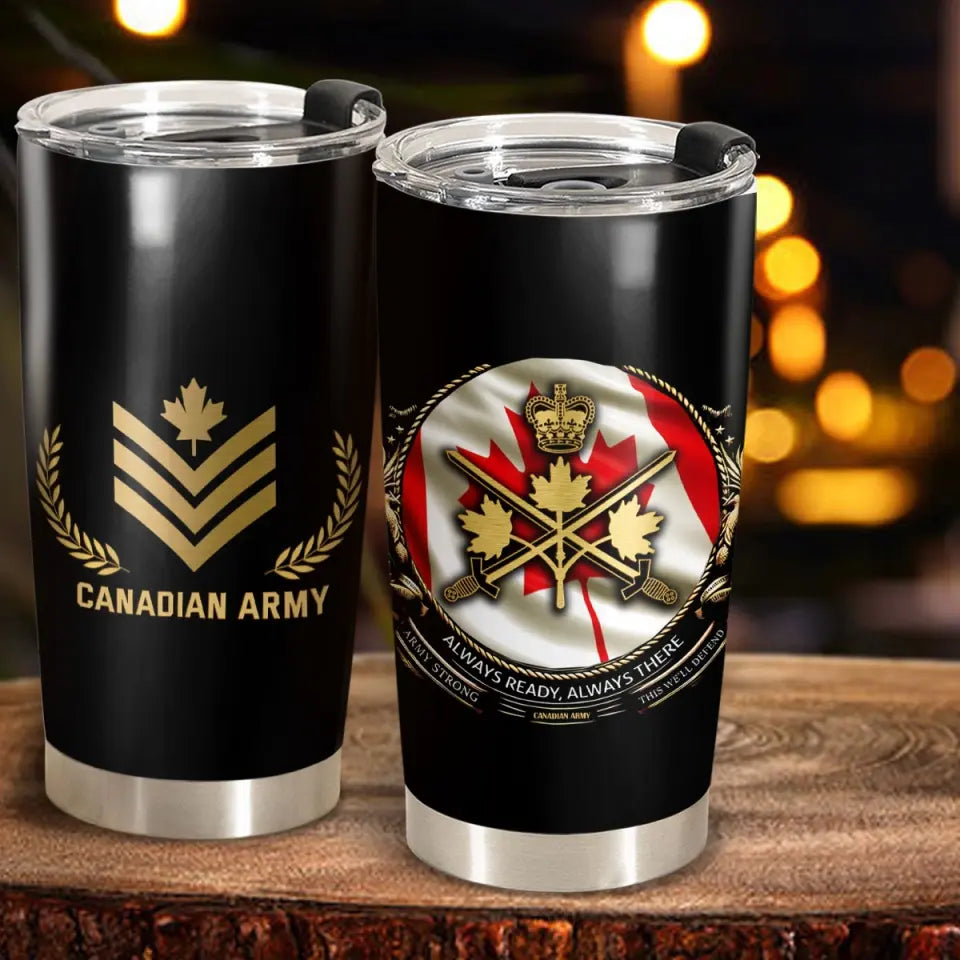 Personalized Canadian Army Rank Gold Always Ready Always There Tumbler Printed AHVQ241088