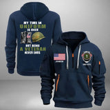 Personalized My Time In Uniform Is Over But Being A Veteran Never Ends US Veteran Quarter Zip Hoodie 2D Printed AHVA241122