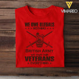 Personalized We Owe Illegals Nothing We Owe Our Veterans Everything UK Army Veteran T-shirt Printed AHVA241625