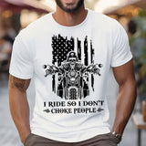 Personalized I Ride So I Don't Choke People Skull Motorbiker US Flag T-shirt Printed QTHN241824