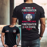 Personalized Being A Firefighter Is A Choice Being A Retired Firefighter Is An Honor US Firefighter T-shirt Printed KVH241883