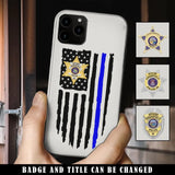 Personalized US Police Badge Police Officer US Flag Blue Line Phonecase Printed QTVQ241908