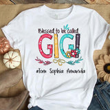 Blessed To Be Called GIGI Customized Hastag Tshirt Printed JUE-MD30