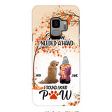 Personalized Found Your Paw Phone Case Printed JUL-DT02