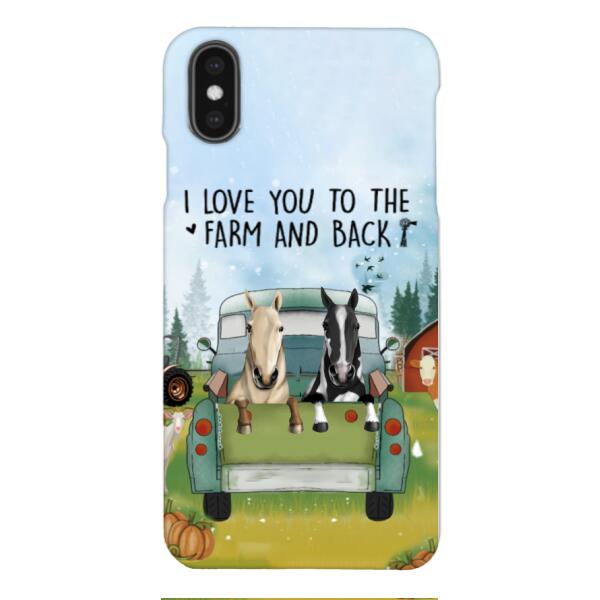 CUSTOMIZED HORSE TO THE FARM AND BACK PHONE CASE