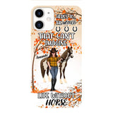 Personalized Life Without Horse Phone Case JUL-MD02