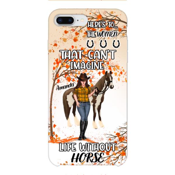 Personalized Life Without Horse Phone Case JUL-MD02