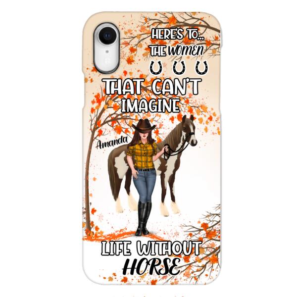 Personalized Life Without Horse Phone Case JUL-MD02