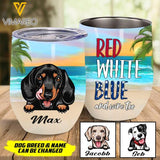 RED WHITE BLUE AND WINE TOO WITH DOG CUSTOM WINE TUMBLER