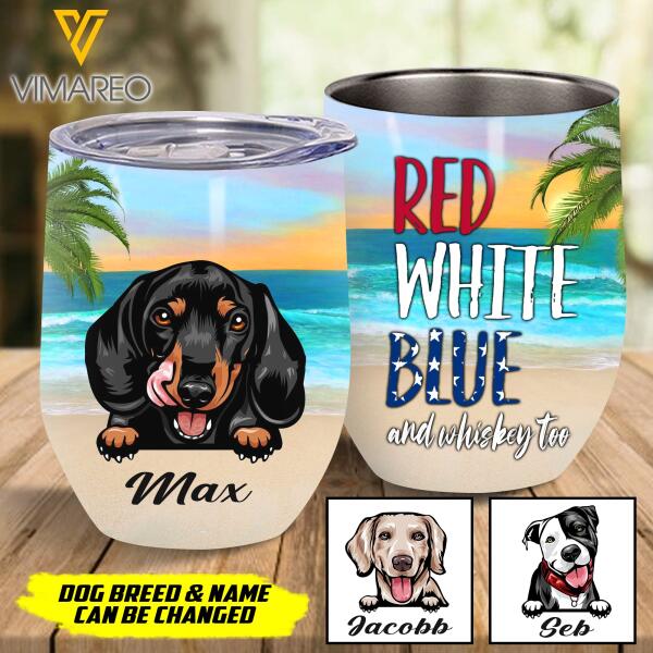 RED WHITE BLUE AND WHISKEY TOO WITH DOG CUSTOM WINE TUMBLER