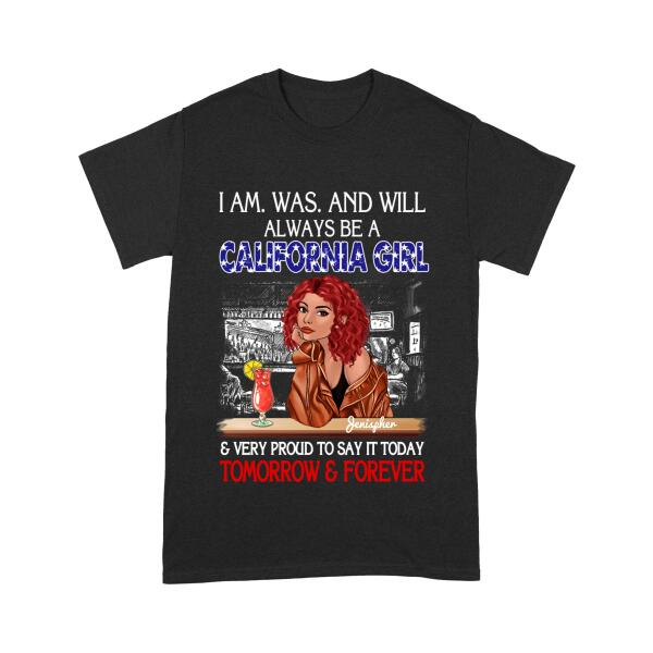 PERSONALIZED AM WAS AND WILL BE CALIFORNIA GIRL TSHIRT TNMA1208