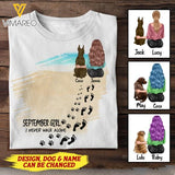 CUSTOMIZED SEPTEMBER GIRL AND DOG I NEVER WALK ALONE TSHIRT FOR WOMEN