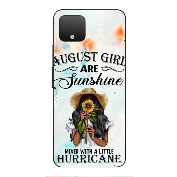 Personalized August Girl Are Sunshine Phone Case JUL-DT09