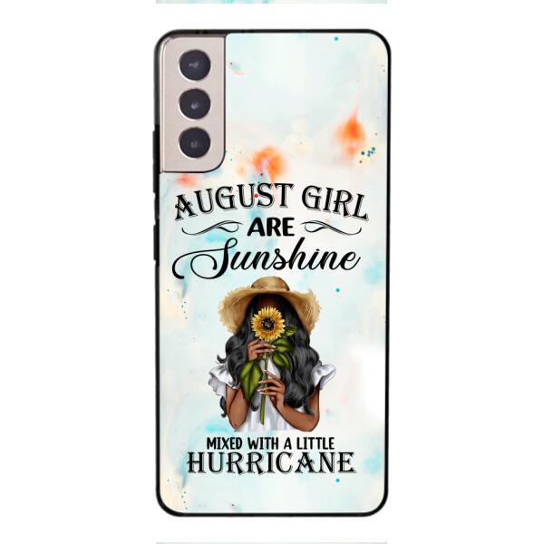 Personalized August Girl Are Sunshine Phone Case JUL-DT09