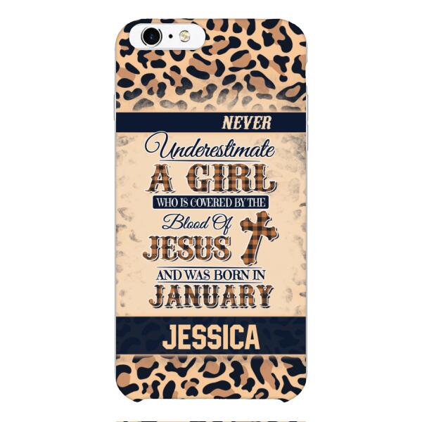 Personalized Never Underestimate A Girl Who Is Covered By The Blood Of Jesus And Was Born In January Phone Case OCT-DT11