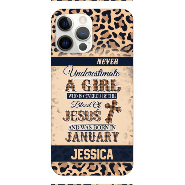 Personalized Never Underestimate A Girl Who Is Covered By The Blood Of Jesus And Was Born In January Phone Case OCT-DT11