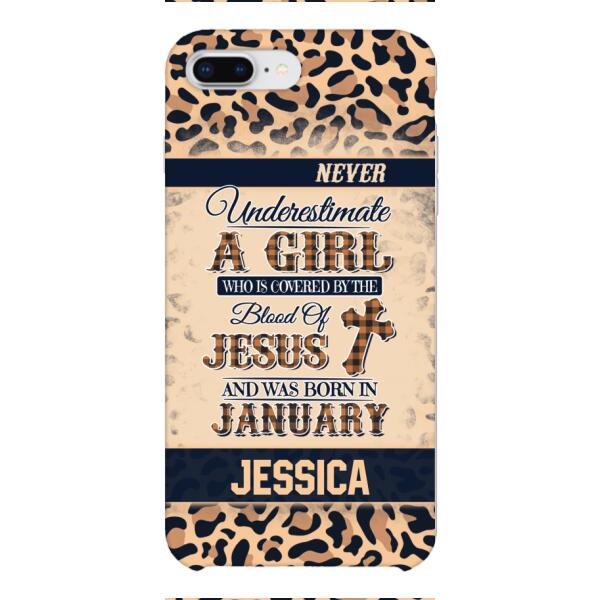 Personalized Never Underestimate A Girl Who Is Covered By The Blood Of Jesus And Was Born In January Phone Case OCT-DT11