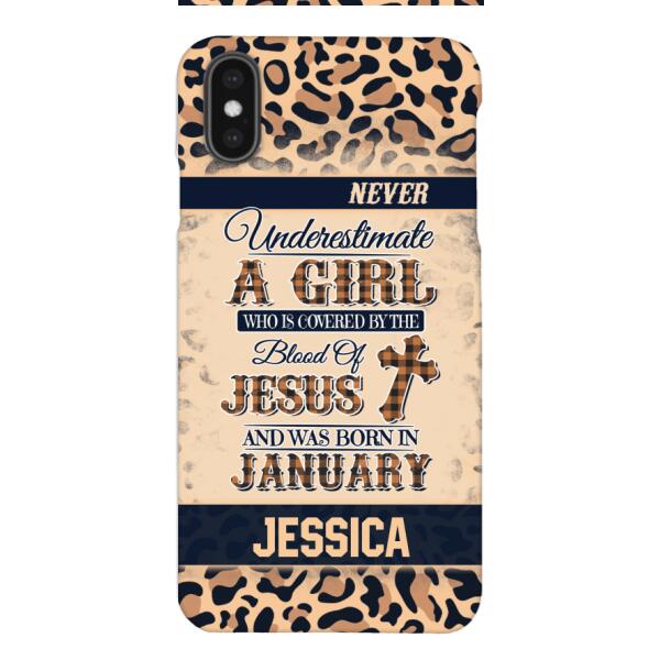 Personalized Never Underestimate A Girl Who Is Covered By The Blood Of Jesus And Was Born In January Phone Case OCT-DT11
