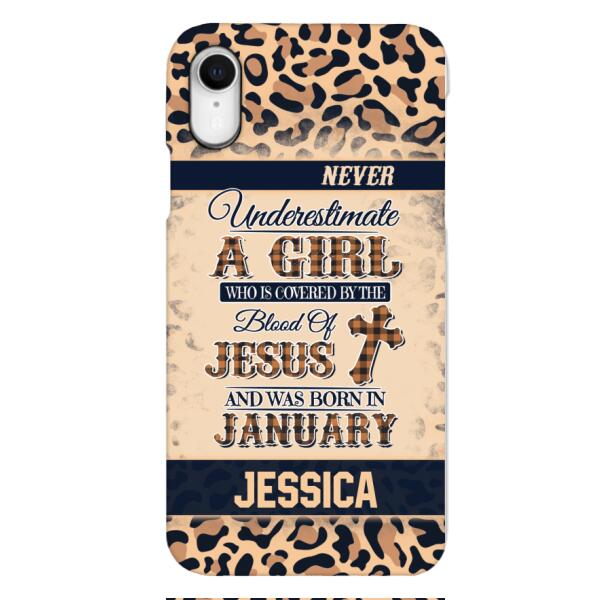 Personalized Never Underestimate A Girl Who Is Covered By The Blood Of Jesus And Was Born In January Phone Case OCT-DT11