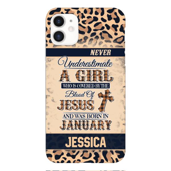 Personalized Never Underestimate A Girl Who Is Covered By The Blood Of Jesus And Was Born In January Phone Case OCT-DT11